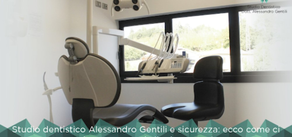 Studio Dentistico a Siena Dr. Alessandro Gentili e sicurezza
